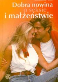 Dobra nowina o seksie i małżeństwie - Christopher West