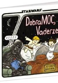 DobraMOC, Vaderze! - Jeffrey Brown