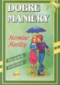 Dobre maniery Poradnik rodzinny - Hermine Hartley