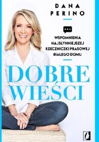 Dobre wieści - Dana Perino