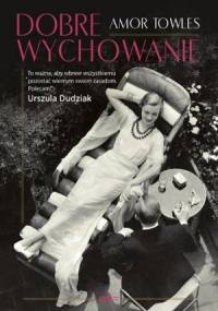 Dobre wychowanie - Amor Towles