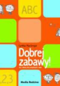 Dobrej zabawy - Cynthia MacGregor