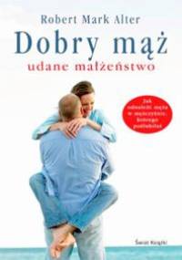 Dobry mąż, udane małżeństwo - Robert Alter Mark