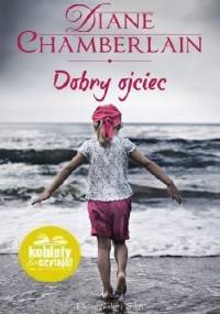 Dobry ojciec - Diane Chamberlain