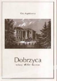 Dobrzyca. Fortalicja, Pałac, Muzeum - Róża Kąsinowska
