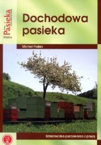 Dochodowa pasieka - Michał Piątek