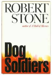Dog Soldiers - Robert Stone