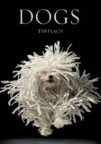 Dogs - Tim Flach, Lewis Blackwell