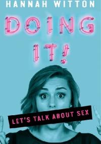 Doing It!: Let's Talk About Sex - Hannah Witton