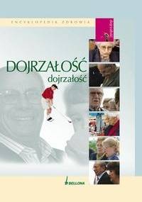 Dojrzałość Encyklopedia zdrowia - Jordi Vigué, Gustavo Villalobos