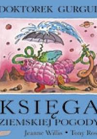 Doktorek Gurgul. Księga ziemskiej pogody - Jeanne Willis