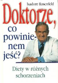 Doktorze, co powinienem jeść? - Isadore Rosenfeld