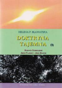 Doktryna tajemna. Tom 3. Rozwój symbolizmu - Helena Bławatska