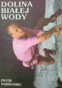 Dolina Białej Wody - Piotr Narwaniec