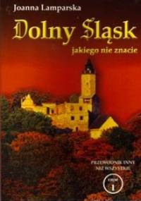 Dolny Śląsk jakiego nie znacie - Joanna Lamparska
