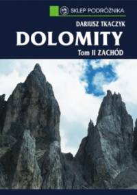 Dolomity - tom II Zachód - Dariusz Tkaczyk