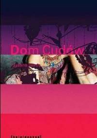 Dom Cudów - Justine Hardy