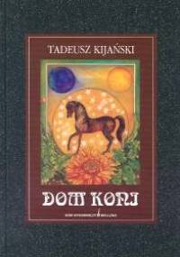 Dom koni - Tadeusz Kijański