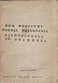 Dom modlitwy, pokoju, pojednania, zjednoczenia św. Charbela.