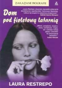 Dom pod fioletową latarnią - Laura Restrepo