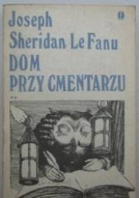 Dom przy cmentarzu. T.2 - Joseph Sheridan Le Fanu