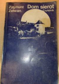 Dom sierot - Zygmunt Zelwan