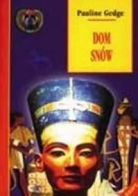 Dom snów - Pauline Gedge