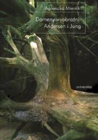 Domeny wyobraźni: Andersen i Jung - Agnieszka Miernik