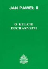 Dominicae cenae (O kulcie Eucharystii) - Jan Paweł II