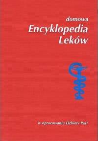 Domowa encyklopedia leków - Elżbieta Past