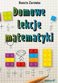 Domowe lekcje matematyki - Danuta Zaremba