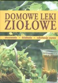 Domowe leki ziołowe - Anne Iburg