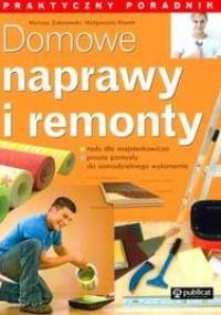 Domowe naprawy i remonty - Mariusz Zakrzewski, Małgorzata Klorek