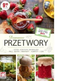 Domowe przetwory - praca zbiorowa