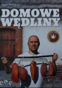 Domowe wędliny - Robert Winckiewicz