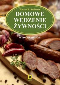 Domowe wędzenie żywności - Warren R. Anderson