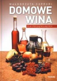 Domowe wina dla początkujących - Małgorzata Caprari