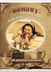 Domowy kalendarz kulinarny - praca zbiorowa
