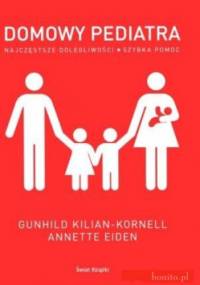 Domowy pediatra - Kilian-Kornell Gunhild,  Eiden Annette