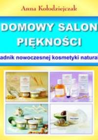 Domowy salon piękności - Anna Kołodziejczak
