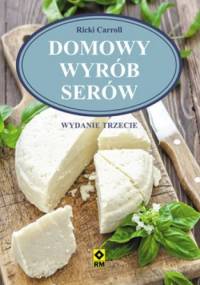 Domowy wyrób serów - Ricki Carroll