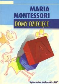 Domy dziecięce - Maria Montessori