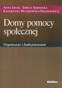Domy pomocy społecznej. Organizacja i funkcjonowanie