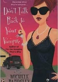 Don't Talk Back to Your Vampire - Michele Bardsley
