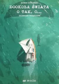 Dookoła świata o tak, o… - Szymon Kuczyński
