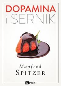 Dopamina i sernik - Manfred Spitzer
