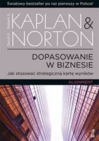 Dopasowanie w biznesie - Robert S. Kaplan, David P. Norton