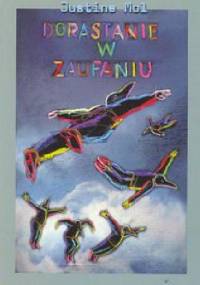 Dorastanie w zaufaniu - Justine Mol