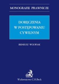 Doręczenia w postępowaniu cywilnym - Wolwiak Ireneusz