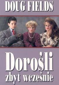 Dorośli zbyt wcześnie - Doug Fields